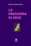 LA PREGHIERA DI GESÙ