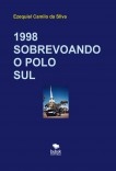 1998 SOBREVOANDO O POLO SUL 1998 SOBREVOANDO O POLO SUL