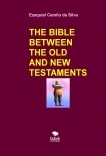 THE BIBLE BETWEEN THE OLD AND NEW TESTAMENTS THE BIBLE BETWEEN THE OLD AND NEW TESTAMENTS