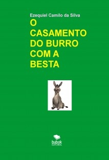 O CASAMENTO DO BURRO COM A BESTA