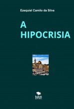 A HIPOCRISIA A HIPOCRISIA