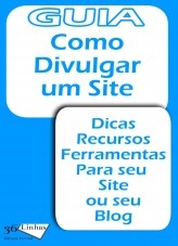 Guia Como divulgar um site Guia Como divulgar um site