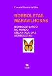 BORBOLETAS MARAVILHOSAS - BORBOLETEANDO BORBOLETAS MARAVILHOSAS - BORBOLETEANDO