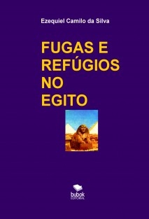 FUGAS E REFÚGIOS NO EGITO