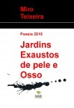 Jardins Exaustos de pele e Osso