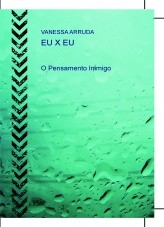 EU X EU O PENSAMENTO INIMIGO EU X EU O PENSAMENTO INIMIGO