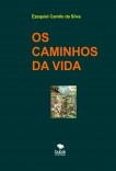OS CAMINHOS DA VIDA OS CAMINHOS DA VIDA