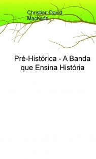 Pré-Histórica - A Banda que Ensina História