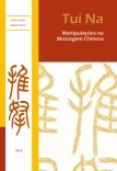TUI NA. Manipulações na Massagem Chinesa TUI NA. Manipulações na Massagem Chinesa