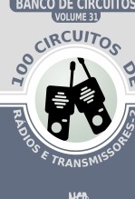 100 Circuitos de Rádios e Transmissores - 2 100 Circuitos de Rádios e Transmissores - 2