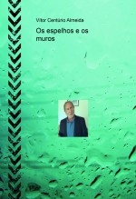 Os espelhos e os muros Os espelhos e os muros