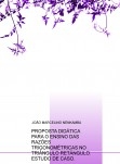 PROPOSTA DIDÁTICA PARA O ENSINO DAS RAZÕES TRIGONOMÉTRICAS NO TRIÂNGULO RETÂNGULO. ESTUDO DE CASO. PROPOSTA DIDÁTICA PARA O ENSINO DAS RAZÕES TRIGONOMÉTRICAS NO TRIÂNGULO RETÂNGULO. ESTUDO DE CASO.