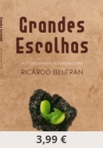 GRANDES ESCOLHAS: AUTOBIOGRAFIA REGENERADORA